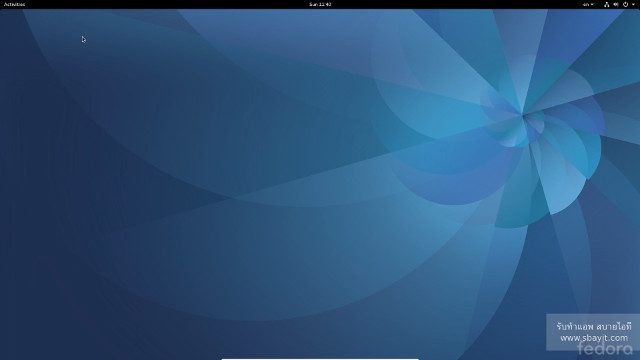 Fedora 25 การติดตั้งและใช้งาน